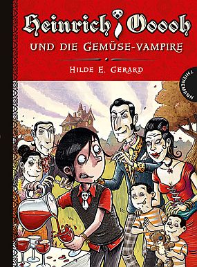 Cover Heinrich Ooooh und die Gemüse-Vampire